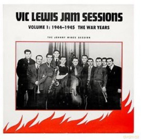 Vic Lewis: Jam Sessions vol. 1: 1944-1945 The War Years - The Johnny Nince Session [Winyl]