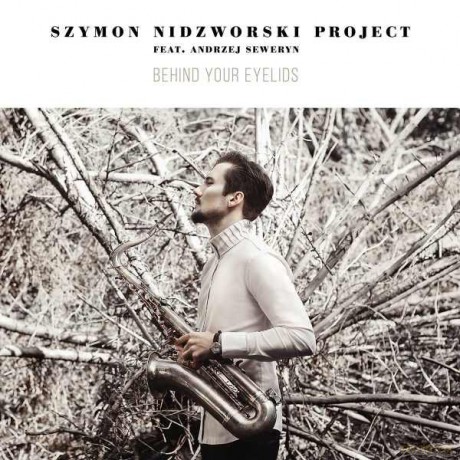 Szymon Nidzworski: Behind Your Eyelids [CD]