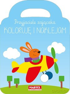 Przyjaciele zajączka. Koloruję i naklejam [KSIĄŻKA]