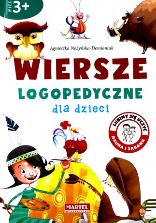 Wiersze logopedyczne dla dzieci 3-5 lat - Agnieszka Nożyńska-Demianiuk [KSIĄŻKA]