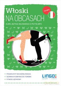 Włoski na obcasach. Kurs języka włoskiego - Magdalena Nowaczewska [KSIĄŻKA]+[CD]