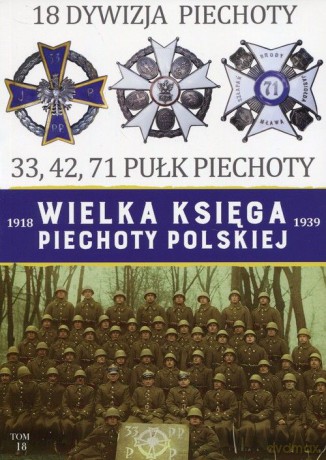 18 Dywizja Piechoty. Wielka Księga Piechoty Polskiej (Tom 18) [KSIĄŻKA]