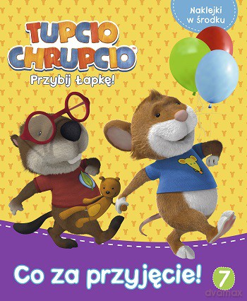 Co za przyjaciel. Tupcio Chrupcio przybij łapkę (Tom 7) [KSIĄŻKA]