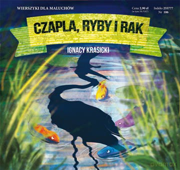 Czapla, ryby i rak. Wierszyki dla maluchów - Ignacy Krasicki [KSIĄŻKA]