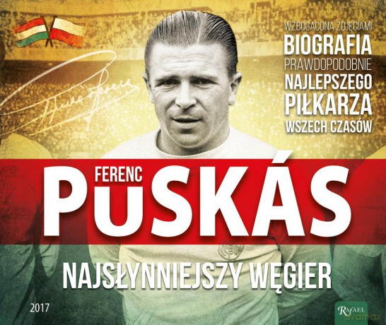 Ferenz Puskas. Najsłynniejszy Węgier - Gyorgy Szollosi [KSIĄŻKA]