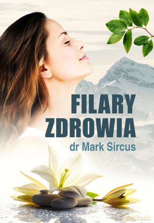 Filary zdrowia - Mark Sircus [KSIĄŻKA]