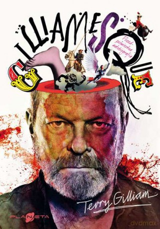Gilliamesque. Moja przedpośmiertna autobiografia - Terry Gilliam [KSIĄŻKA]