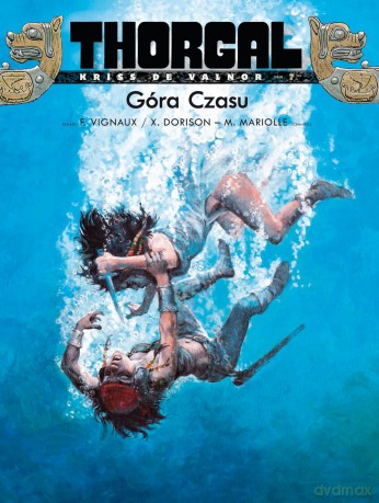 Góra czasu. Thorgal Kriss de valnor (Tom 7) - Xavier Dorison [KOMIKS]