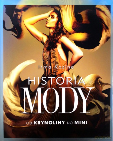 Historia mody - Irma Kozina [KSIĄŻKA]