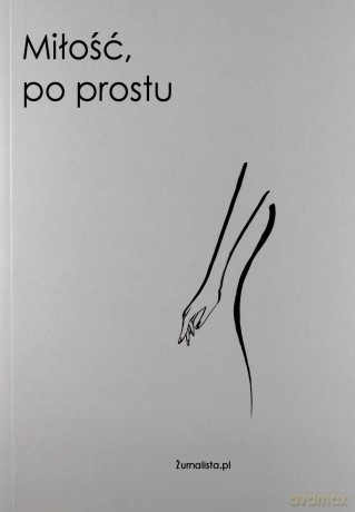 Miłość po prostu - Żurnalista.Pl [KSIĄŻKA]