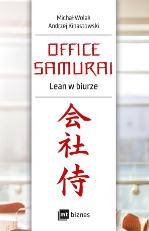 Office samurai lean w biurze - Michał Wolak [KSIĄŻKA]
