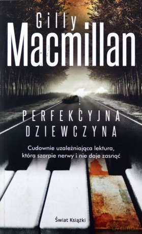 Perfekcyjna dziewczyna - Gilly Macmillan [KSIĄŻKA]