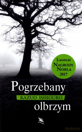 Pogrzebany olbrzym - Kazuo Ishiguro [KSIĄŻKA]