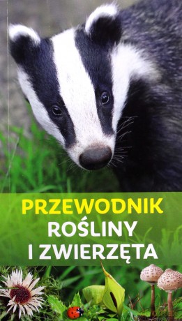 Przewodnik. rośliny i zwierzęta - Ursula Stichmann-Marny [KSIĄŻKA]