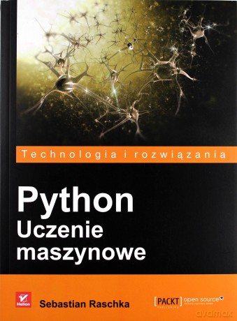 Python. Uczenie maszynowe - Sebastian Raschka [KSIĄŻKA]