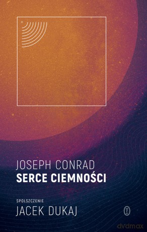 Serce ciemności - Joseph Conrad [KSIĄŻKA]
