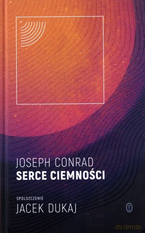 Serce ciemności - Joseph Conrad [KSIĄŻKA]