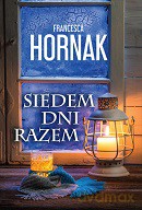 Siedem dni razem - Francesca Hornak [KSIĄŻKA]
