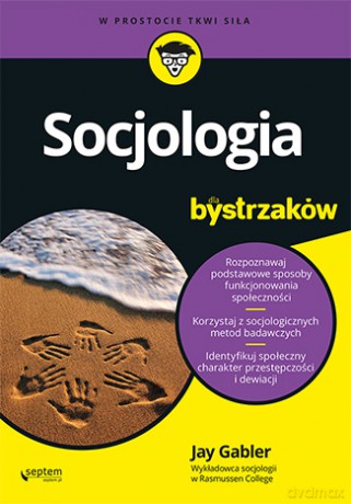 Socjologia dla bystrzaków - Jay Gabler [KSIĄŻKA]