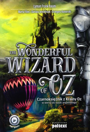 The wonderful Wizard of Oz. Czarnoksiężnik z Krainy Oz w wersji do nauki angielskiego - Lyman Frank Baum [KSIĄŻKA]