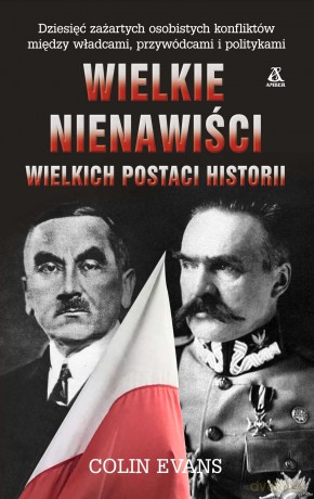 Wielkie nienawiści wielkich postaci historii - Colin Evans [KSIĄŻKA]