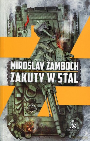 Zakuty w stal - Mirosław Zamboch [KSIĄŻKA]