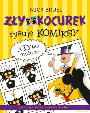 Zły kocurek rysuje komiksy i ty też możesz - Nick Bruel [KSIĄŻKA]