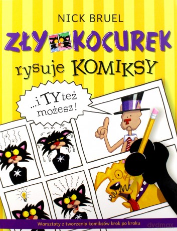 Zły kocurek rysuje komiksy i ty też możesz - Nick Bruel [KSIĄŻKA]
