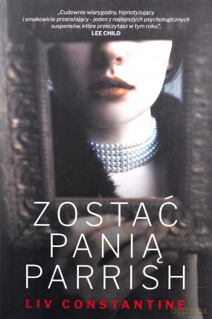 Zostać panią Parrish - Liv Constantine [KSIĄŻKA]