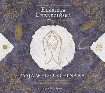 Północna droga (Tom 3) Pasja według Einara - Elżbieta Cherezińska [AUDIOBOOK] [CD MP3]