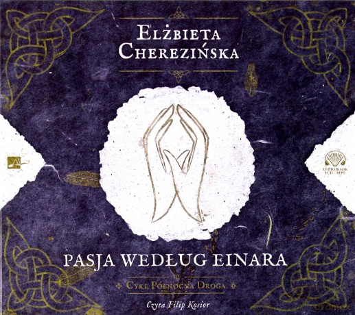 Północna droga (Tom 3) Pasja według Einara - Elżbieta Cherezińska [AUDIOBOOK] [CD MP3]