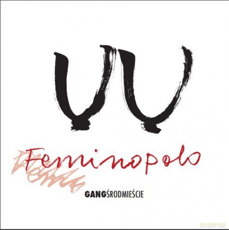 Gang Śródmieście: Feminopolo [CD]