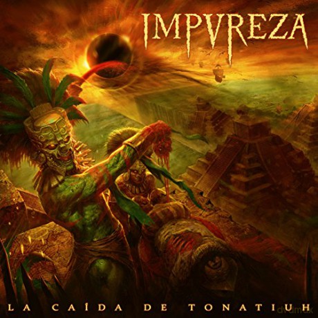Impureza: La Caida De Tonatiuh (digipack) [CD]