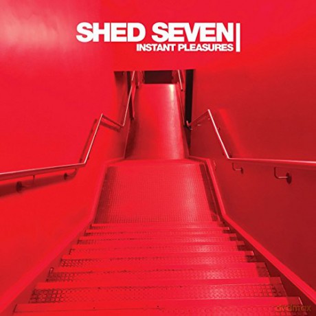 Shed Seven: Instant Pleasures [CD]