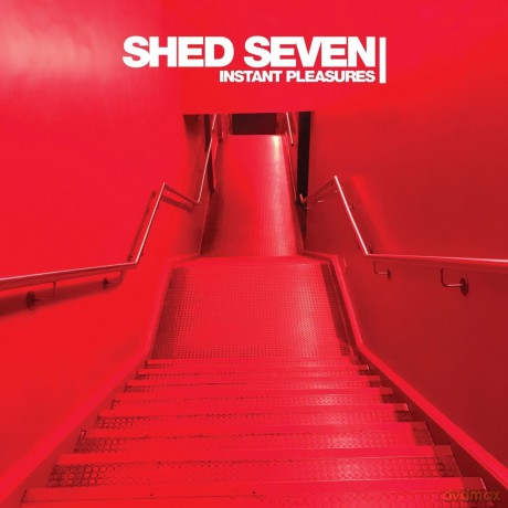 Shed Seven: Instant Pleasures (Limited Edition) (digipack) [2CD]