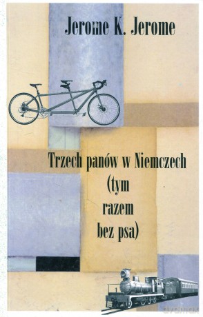 Trzech panów w Niemczech (tym razem bez psa) - Jerome K. Jerome [książka]