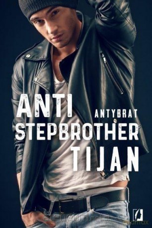 Anti-stepbrother - Tijan [KSIĄŻKA]