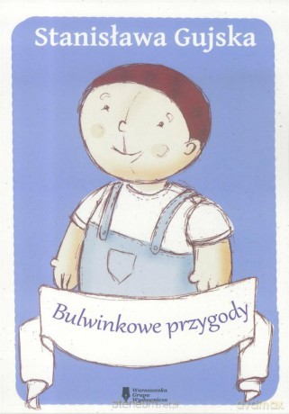 Bulwinkowe przygody - Stanisława Gujska [KSIĄŻKA]