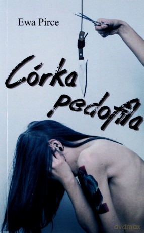 Córka pedofila - Ewa Price [KSIĄŻKA]