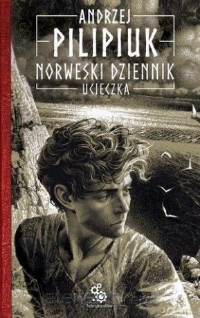 Cykl Norweski dziennik (Tom 1) Ucieczka - Andrzej Pilipiuk [KSIĄŻKA]