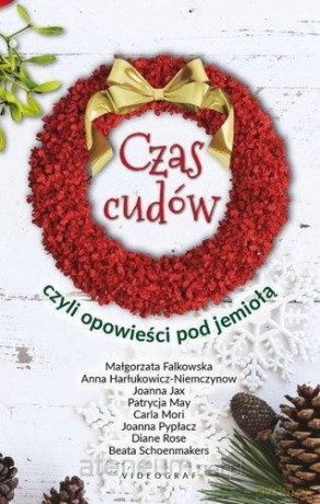 Czas cudów, czyli opowieści pod jemiołą [KSIĄŻKA]