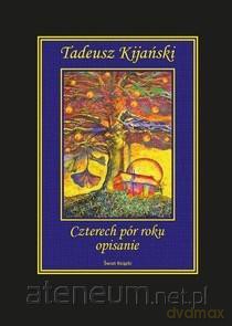 Czterech pór roku opisanie - Tadeusz Kijański [KSIĄŻKA]