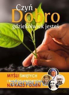 Czyń Dobro gdziekolwiek jesteś [KSIĄŻKA]