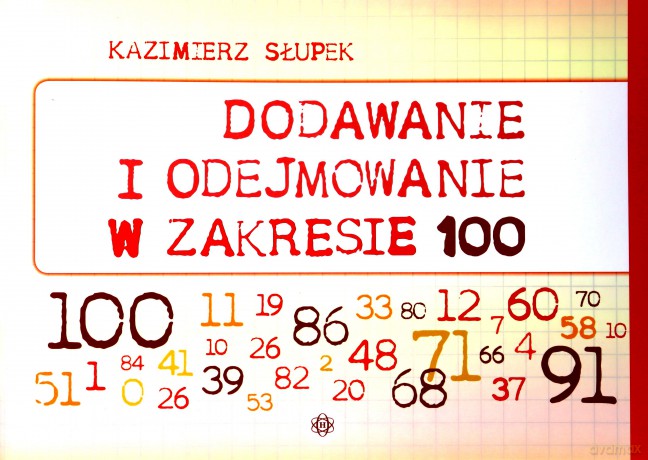 Dodawanie i odejmowanie w zakresie 100 - Kazimierz Słupek [KSIĄŻKA]