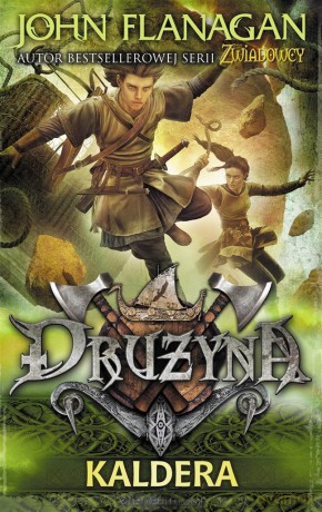 Drużyna (Tom 7) Kaldera - John Flanagan [KSIĄŻKA]