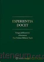 Experientia docet. Księga jubileuszowa ofiarowana.. [KSIĄŻKA]