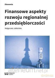 Finansowe aspekty rozwoju regionalnej - Małgorzata Jabłońska [KSIĄŻKA]