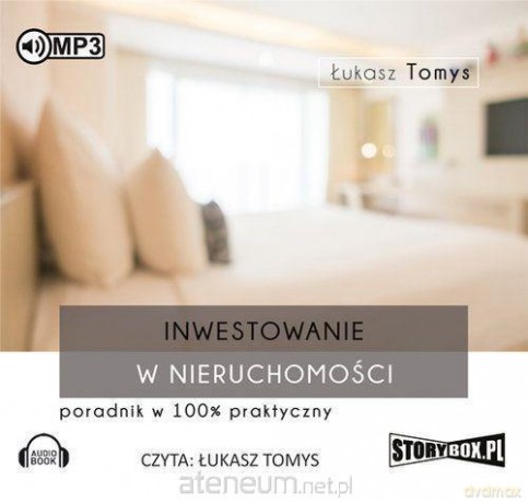 Inwestowanie w nieruchomości. Poradnik - Łukasz Tomys [AUDIOBOOK]
