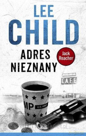 Jack Reacher. Adres nieznany - Lee Child [KSIĄŻKA]