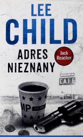 Jack Reacher. Adres nieznany - Lee Child [KSIĄŻKA]